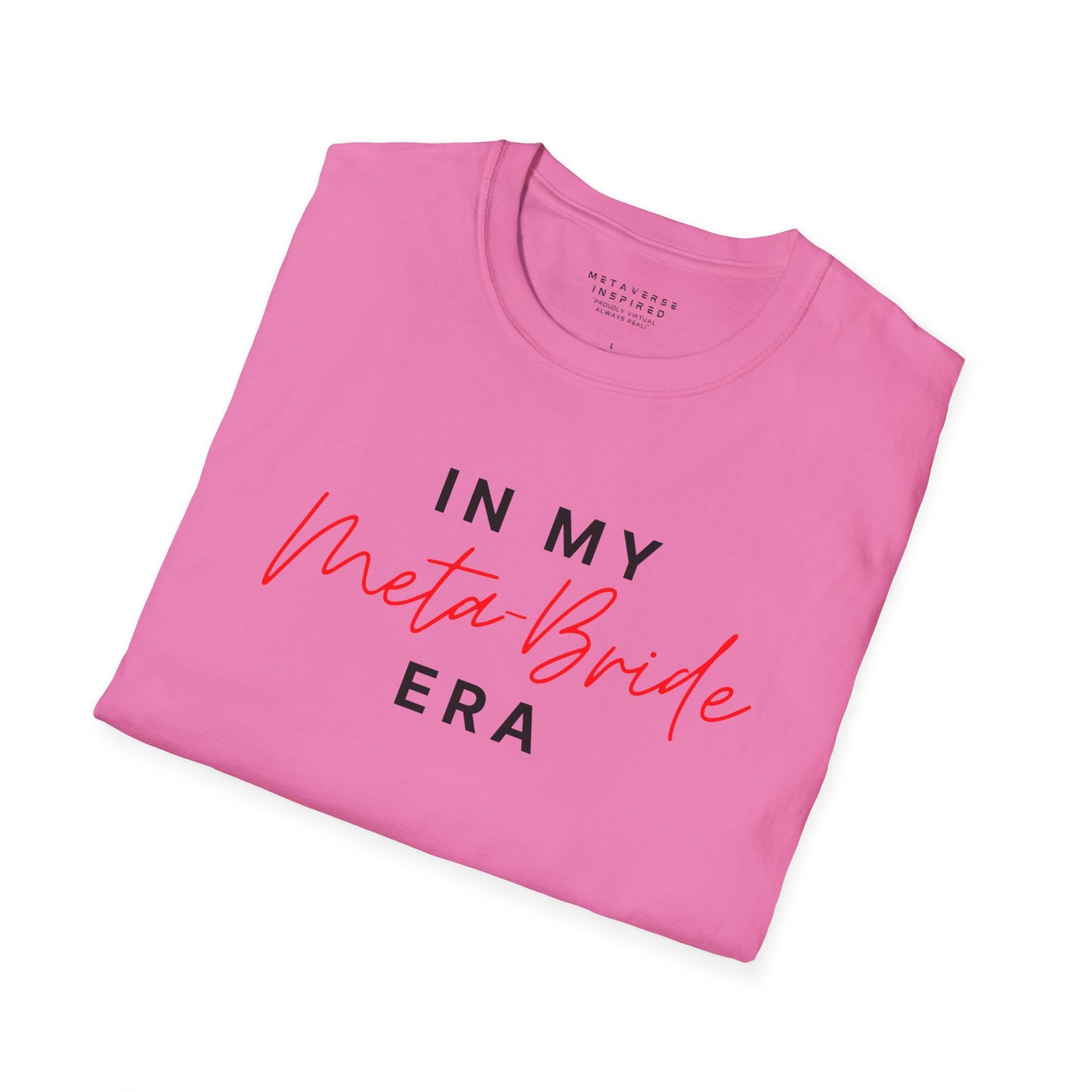 In My Meta Bride Era | T-Shirt