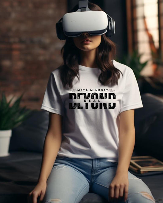 Meta Mindset: Beyond Real | T-Shirt