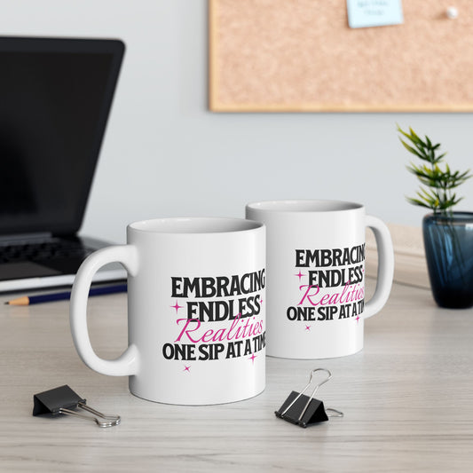 Embracing Realities One Sip at a Time | Mug