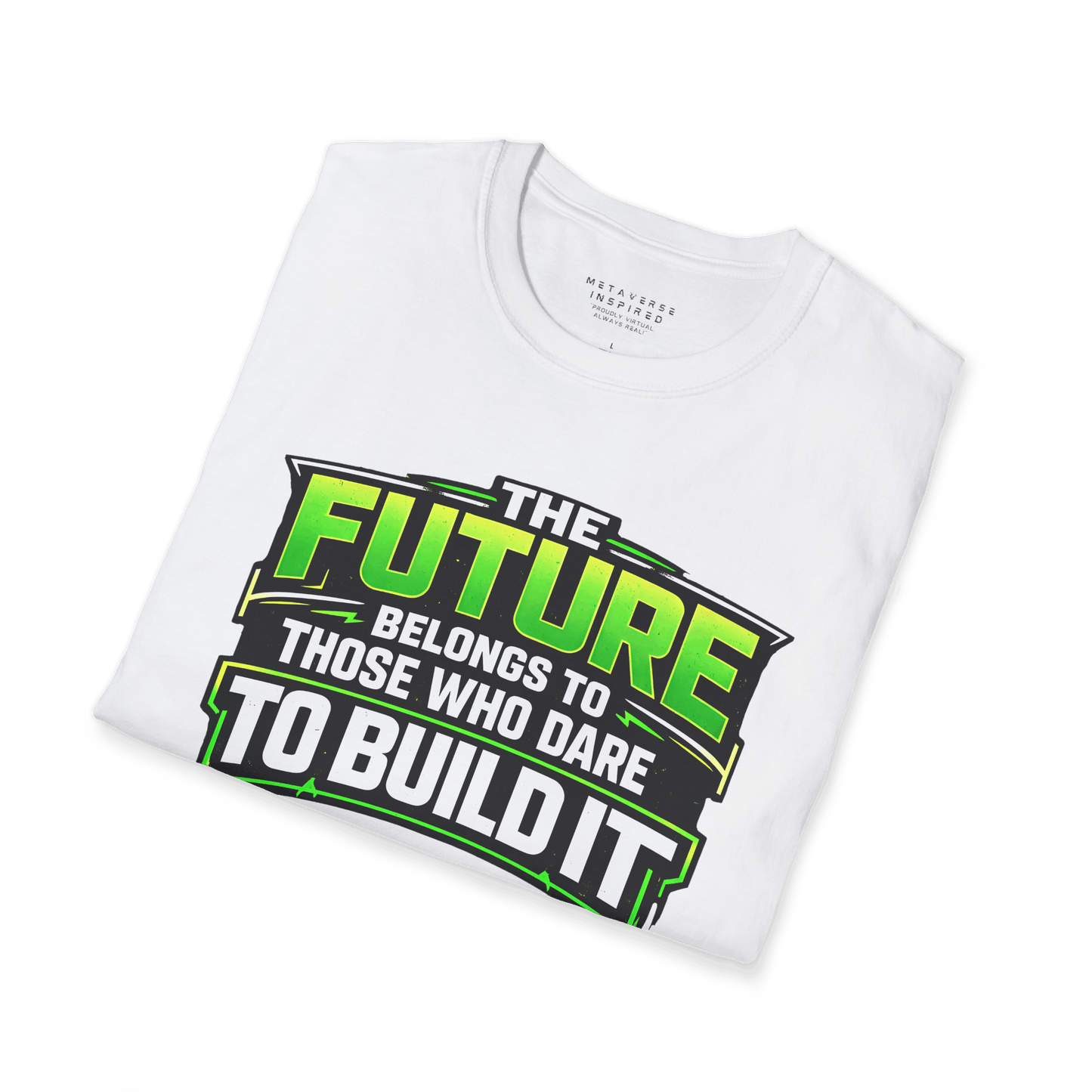 The Future Belongs to Those Who Dare to Build it