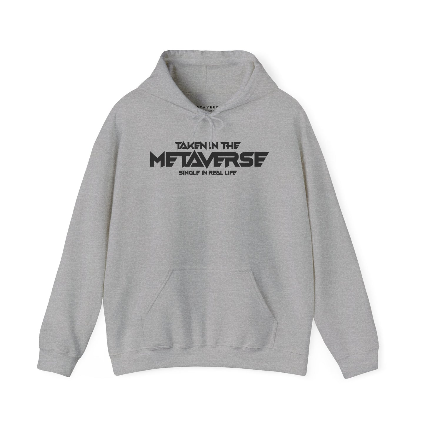 Single in Real Life Taken in the Metaverse | Hoodie