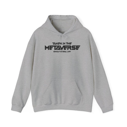 Single in Real Life Taken in the Metaverse | Hoodie