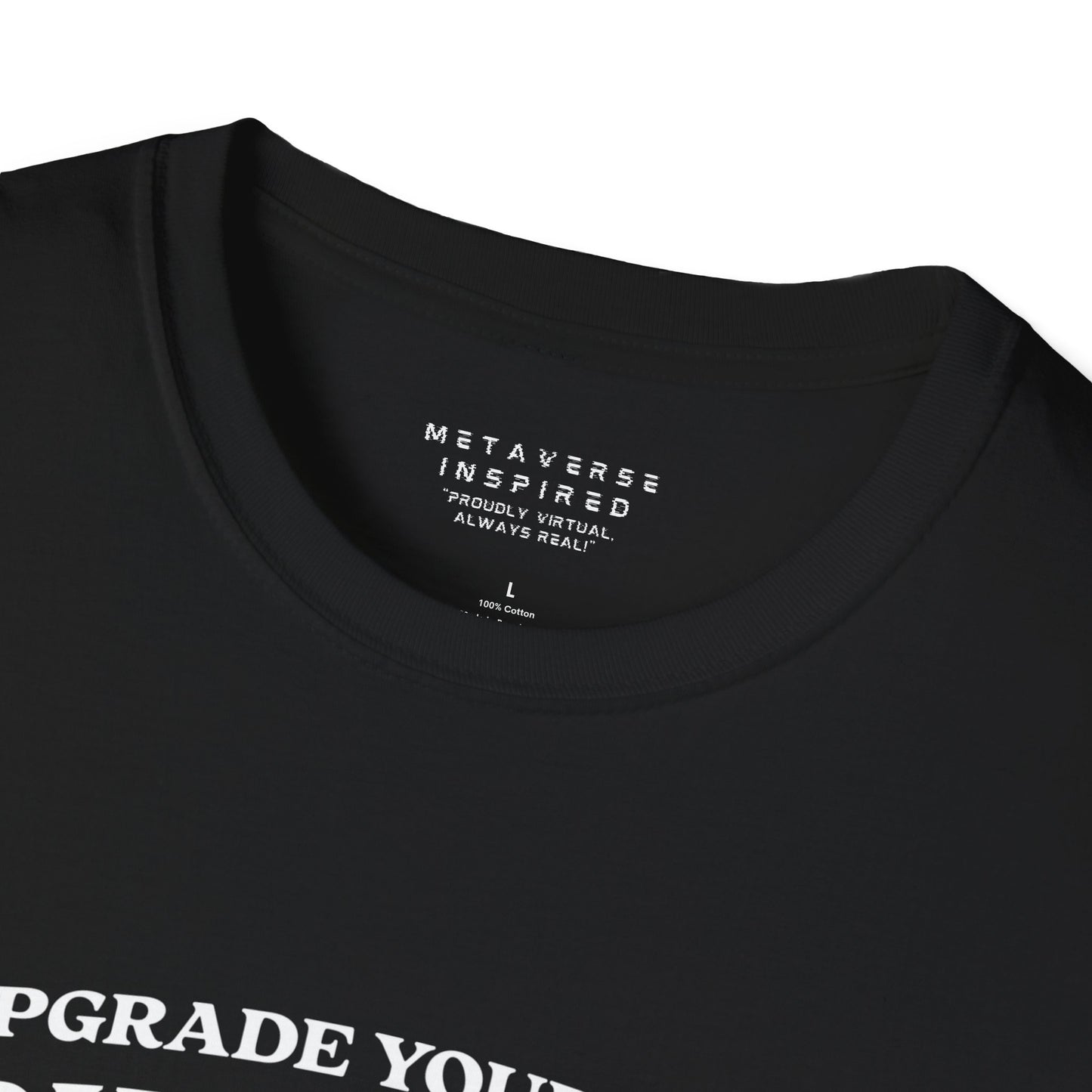 Upgrade Your Mind, then Your Avatar | T-Shirt