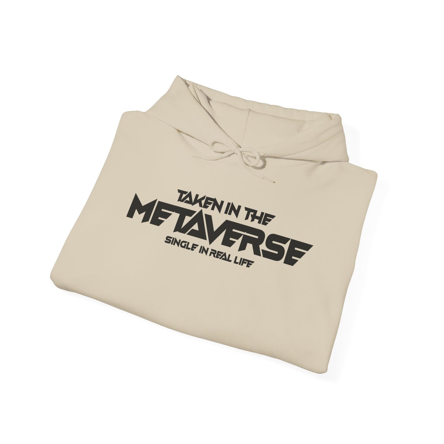 Single in Real Life Taken in the Metaverse | Hoodie