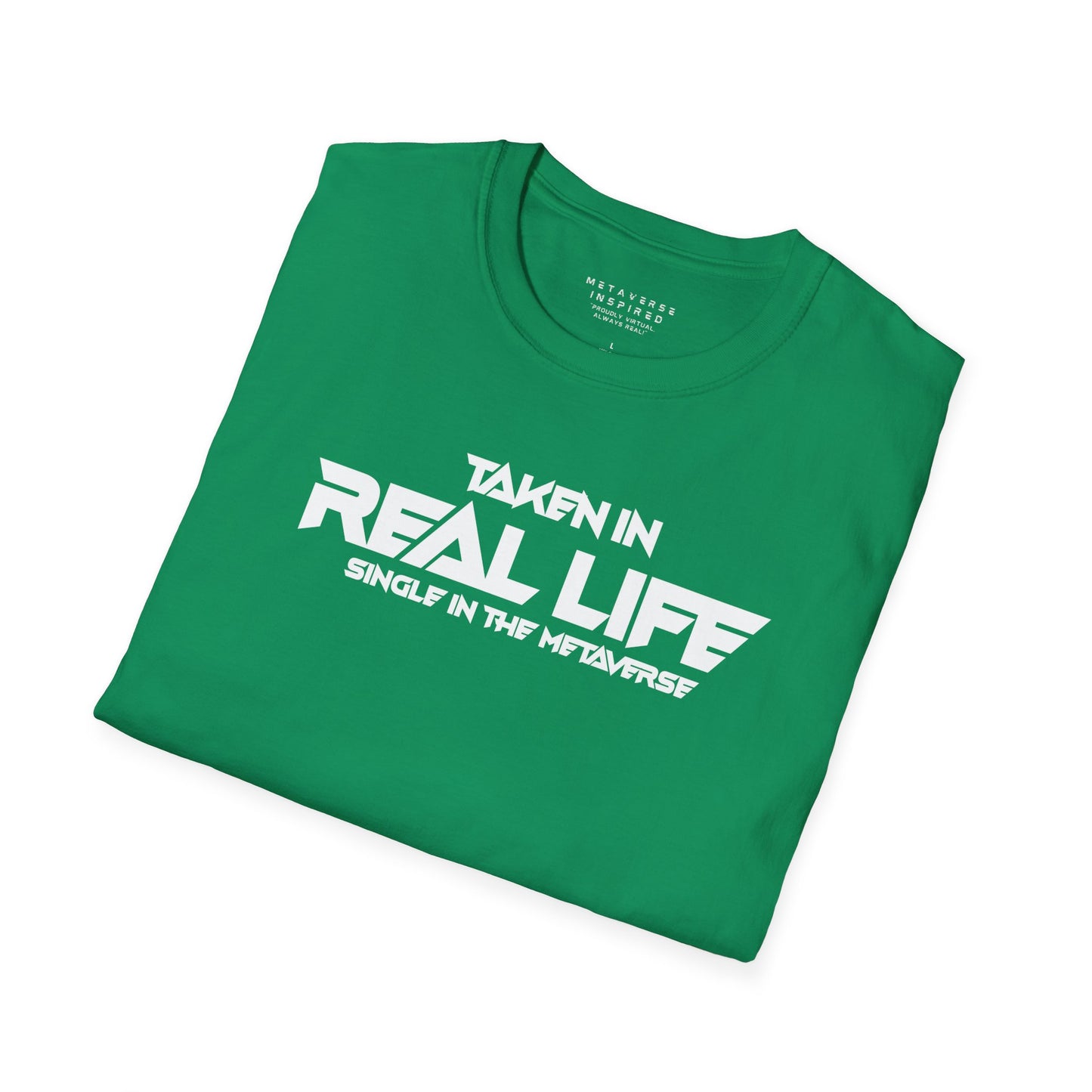 Taken IRL – Single in the Metaverse | T-Shirt