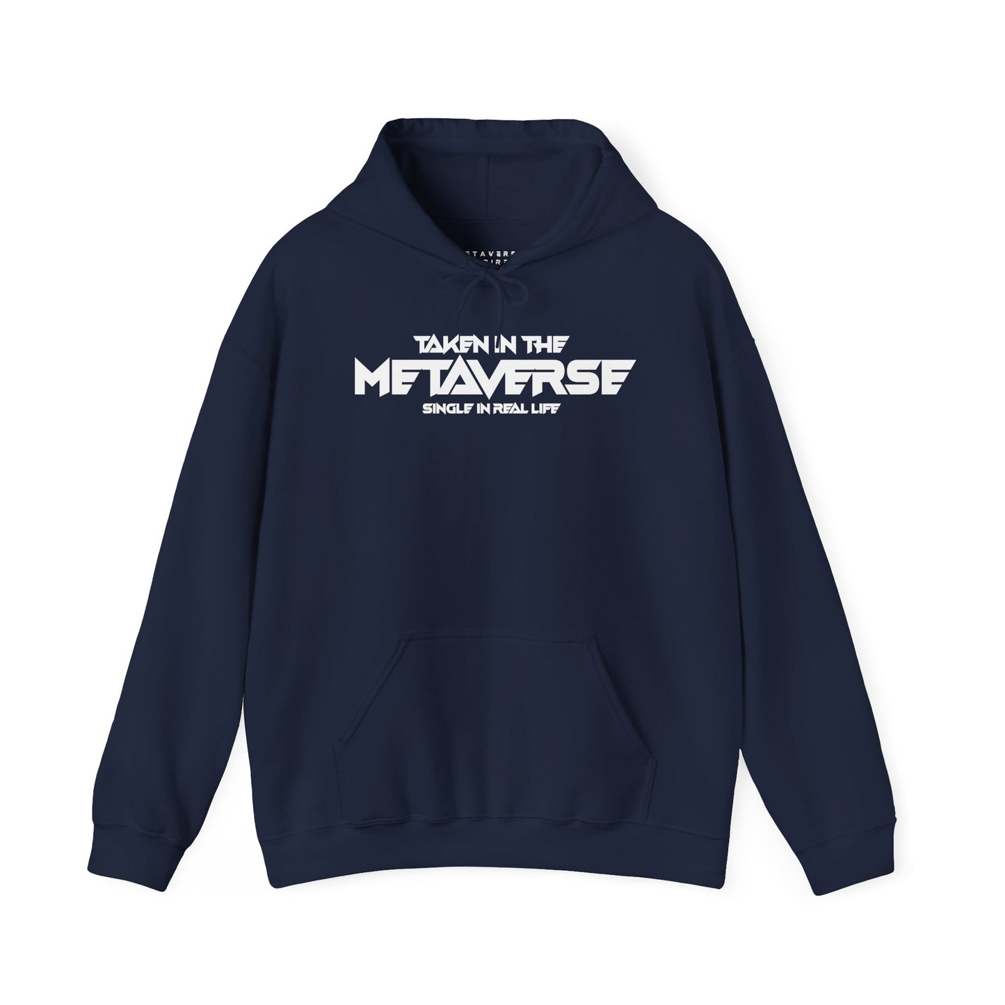 Single in Real Life Taken in the Metaverse | Hoodie
