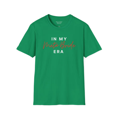 In My Meta Bride Era | T-Shirt