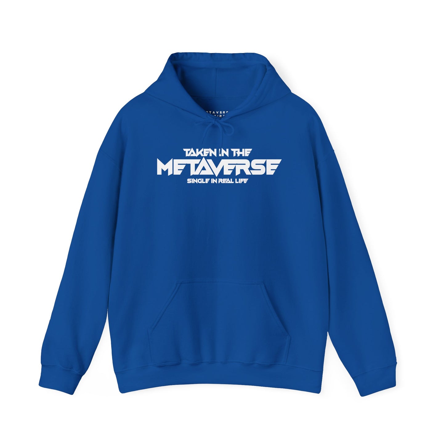 Single in Real Life Taken in the Metaverse | Hoodie