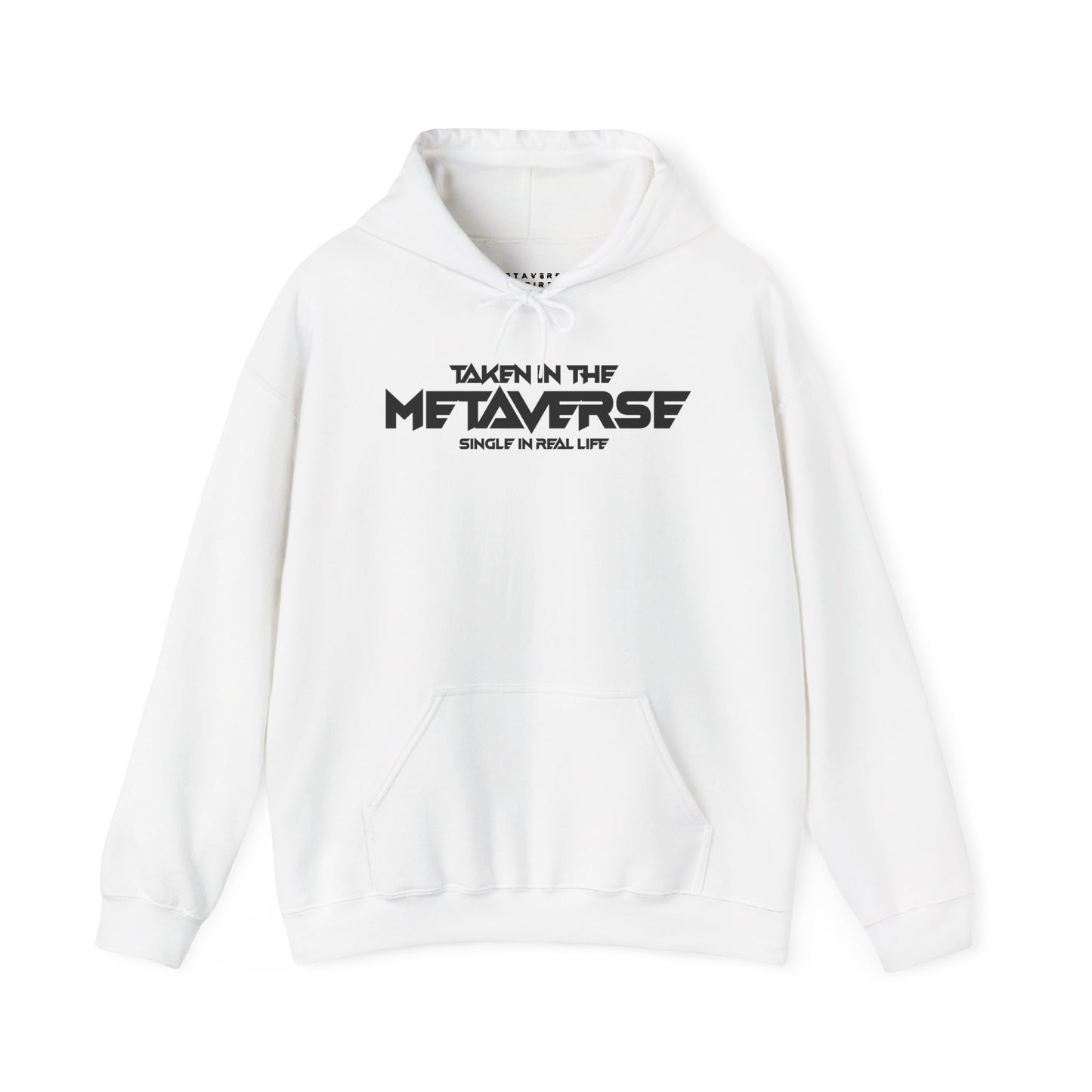 Single in Real Life Taken in the Metaverse | Hoodie
