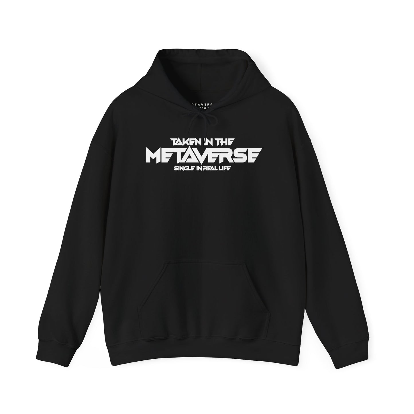 Single in Real Life Taken in the Metaverse | Hoodie