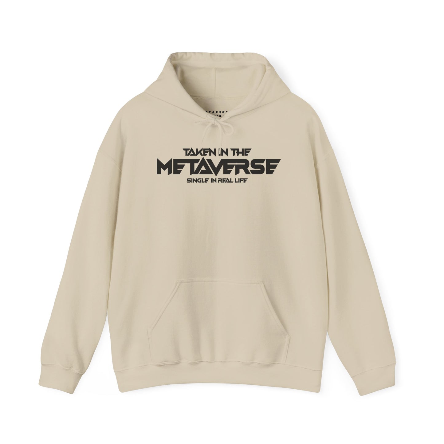 Single in Real Life Taken in the Metaverse | Hoodie