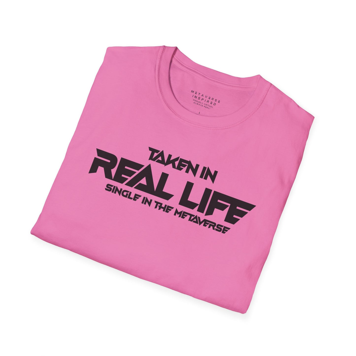 Taken IRL – Single in the Metaverse | T-Shirt