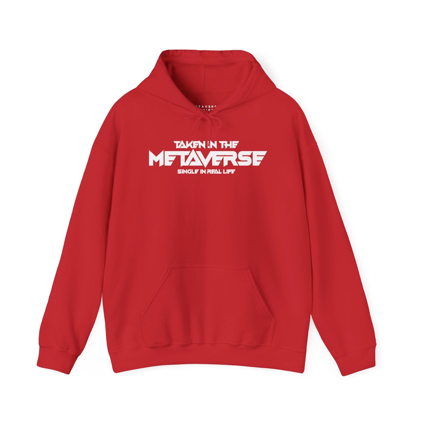Single in Real Life Taken in the Metaverse | Hoodie