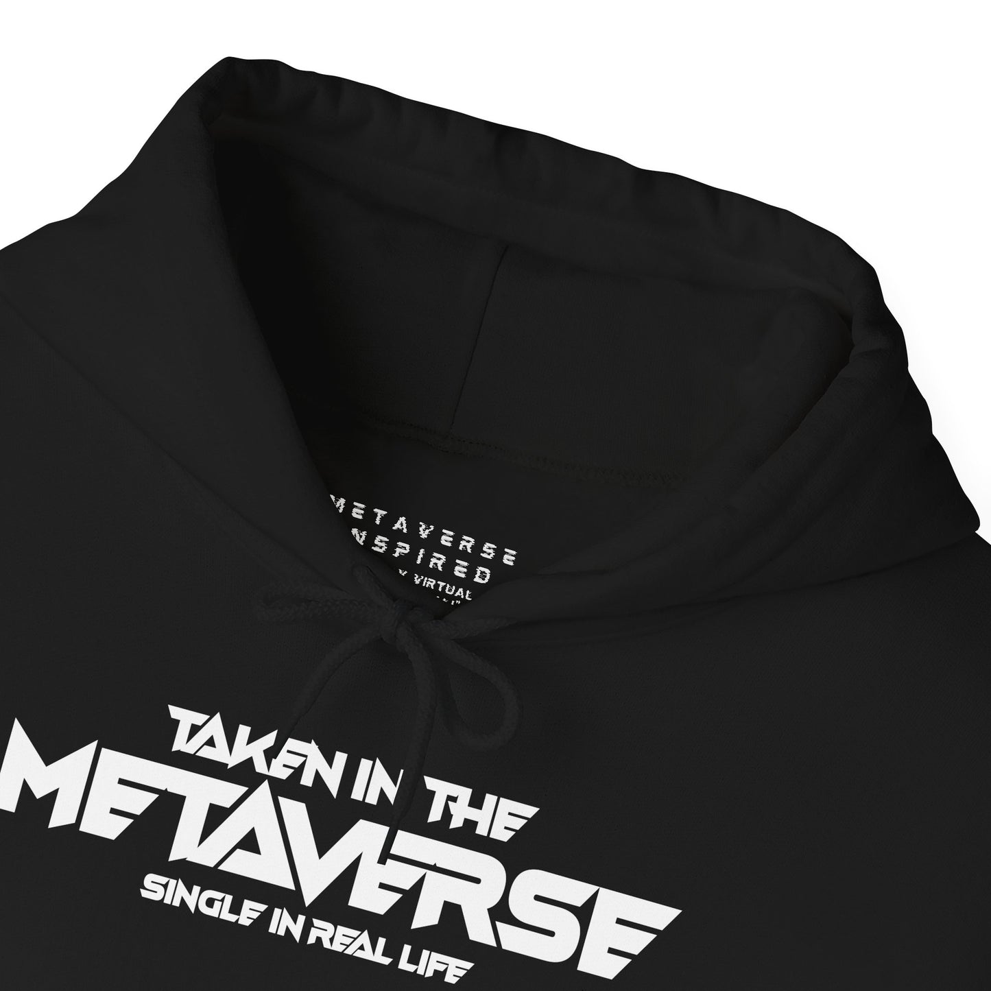 Single in Real Life Taken in the Metaverse | Hoodie