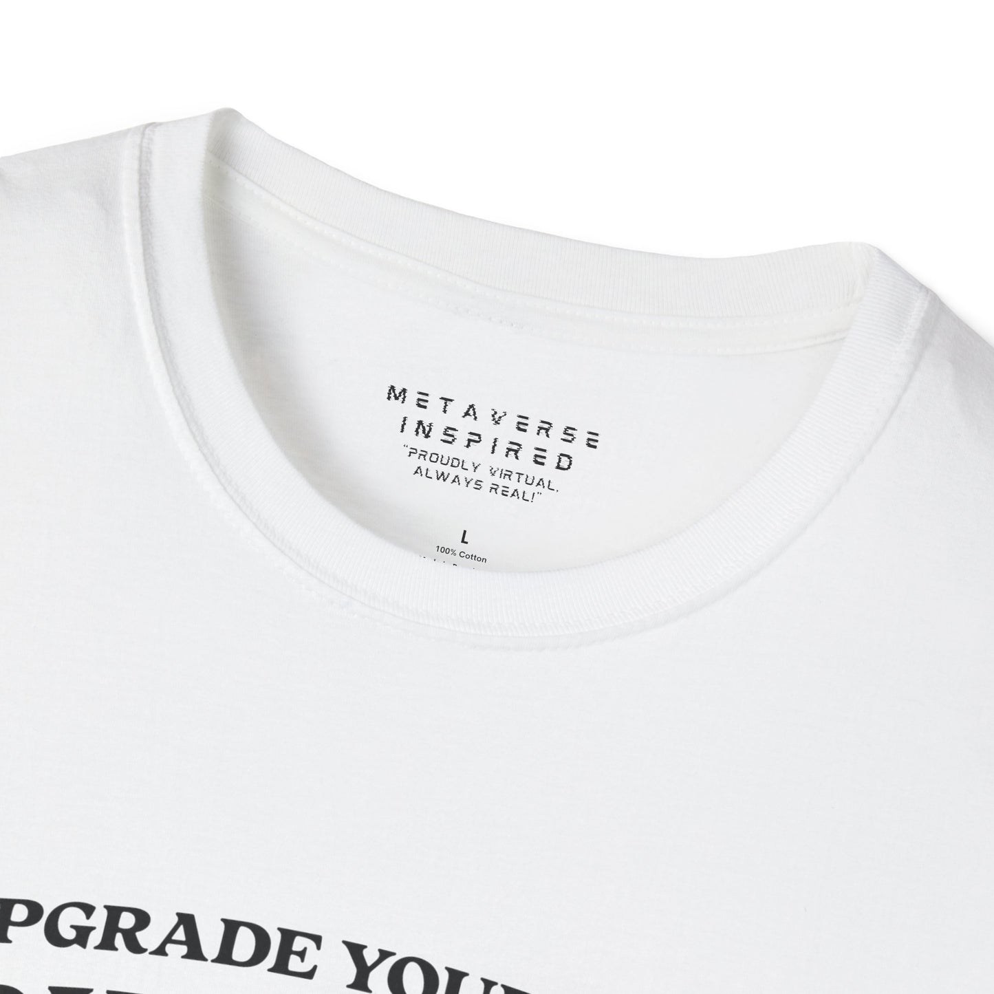 Upgrade Your Mind, then Your Avatar | T-Shirt