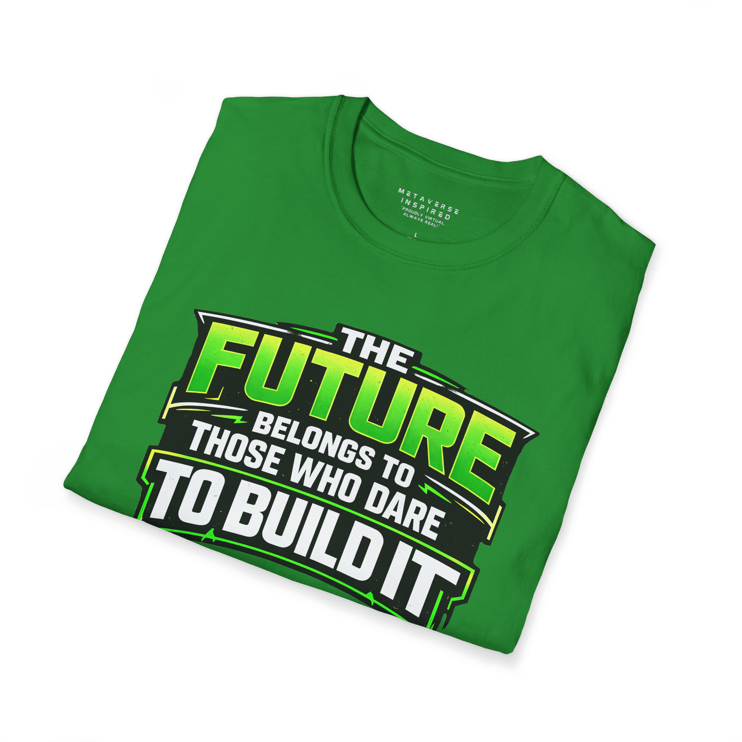 The Future Belongs to Those Who Dare to Build it