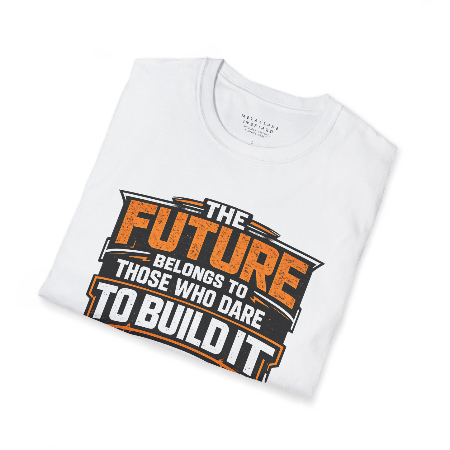 The Future Belongs to Those Who Dare to Build it