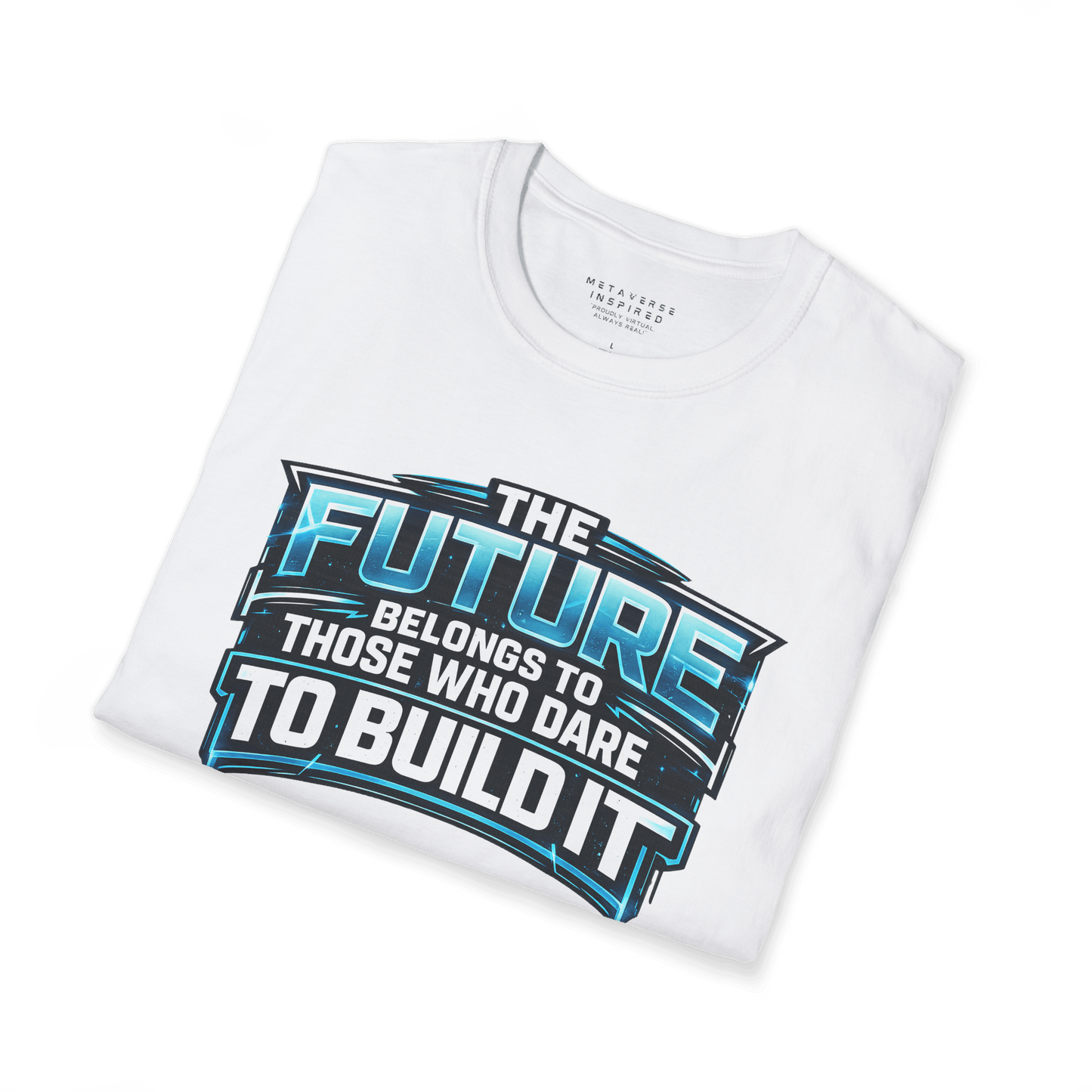 The Future Belongs to Those Who Dare to Build it