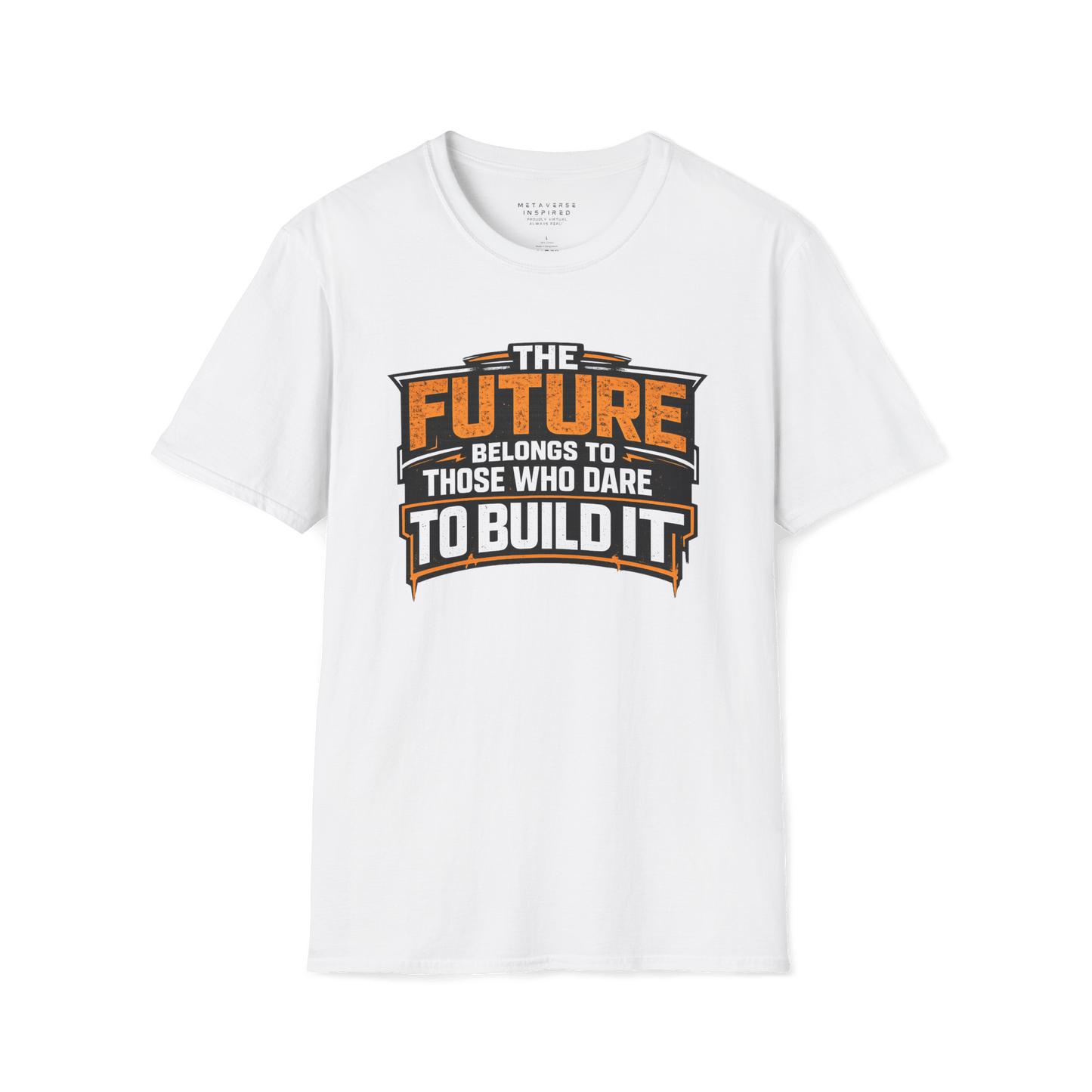 The Future Belongs to Those Who Dare to Build it