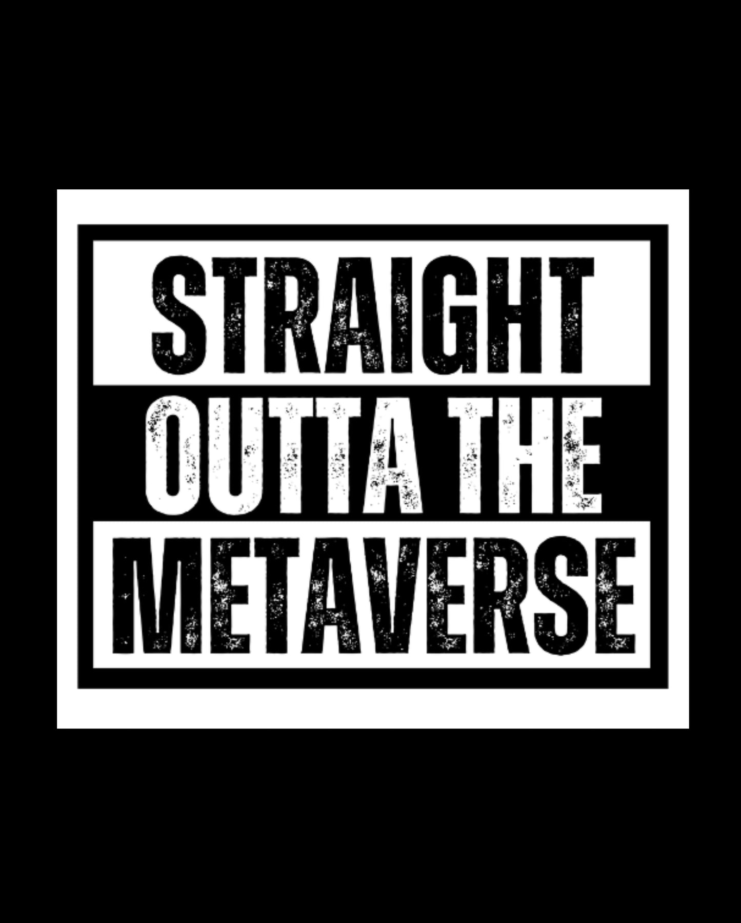 Straight Outta The Metaverse