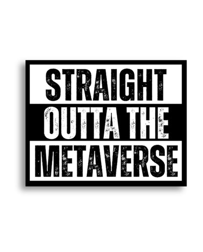Straight Outta The Metaverse