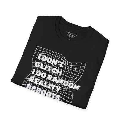 folded black t-shirt with a text "I dont glitch I do random reality reboots" design by metaverse inspired