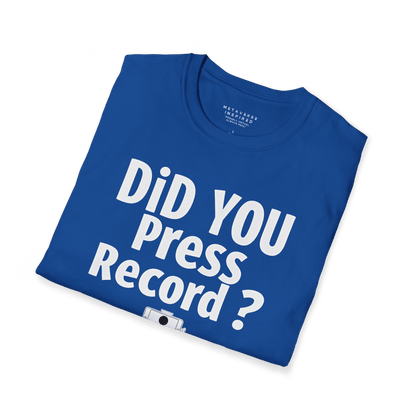 Did You Press Record?