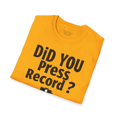 Did You Press Record?