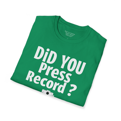 Did You Press Record?