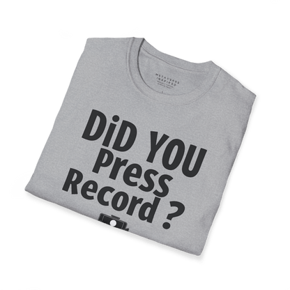Did You Press Record?