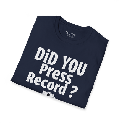 Did You Press Record?