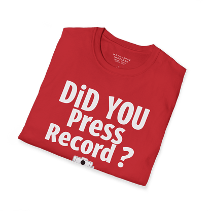 Did You Press Record?