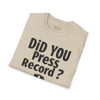 Did You Press Record?