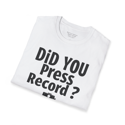 Did You Press Record?