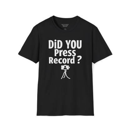 Did You Press Record?