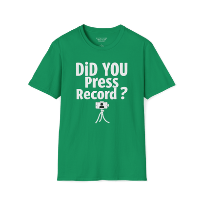 Did You Press Record?