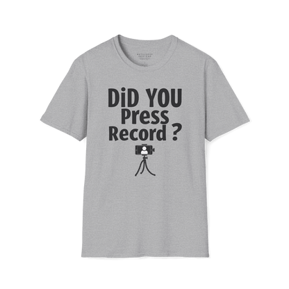 Did You Press Record?
