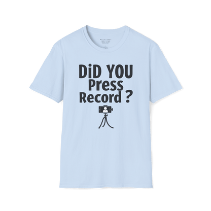 Did You Press Record?