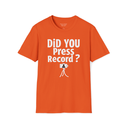 Did You Press Record?