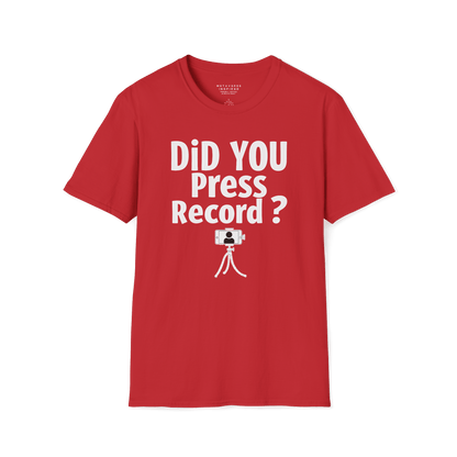 Did You Press Record?
