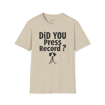 Did You Press Record?