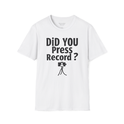 Did You Press Record?