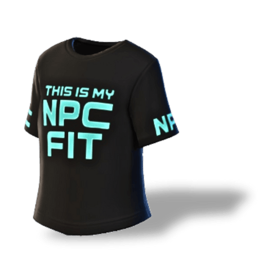 "This is My NPC Fit" | T-Shirt