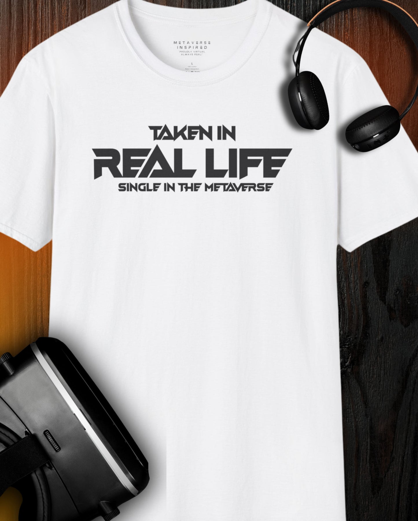 Taken IRL – Single in the Metaverse | T-Shirt